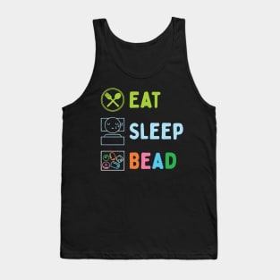 Eat Sleep Bead Tank Top